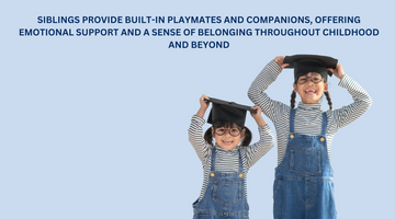 Role of Siblings in Child Development: Benefits &Amp; Challenges