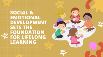 Importance of Social and And Emotional Development in Early Childhood for Kids